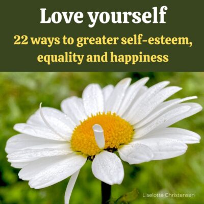 love-yourself-22-ways-to -greater-self-esteem-equality-and-happiness